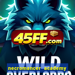 necromancer academy and the genius summoner 50